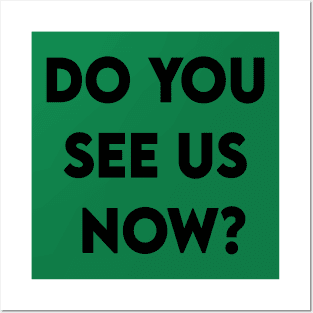 Do You See Us Now 2020 Posters and Art